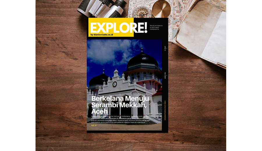 EXPLORE! E-Magazine by bisniswisata.co.id - Edisi 2